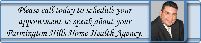 Home heatlh agency Farmington Hills, Michigan